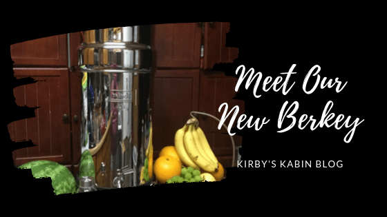 Meet Our New Berkey