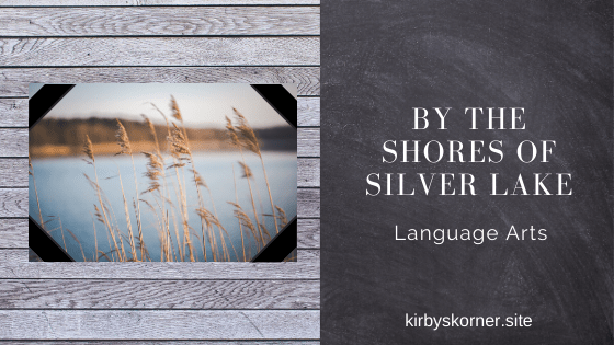 Join us on our latest Little House on the Prairie Adventure as we explore the Silver Lake with Laura and her family and also learn some language art skills along the way!
